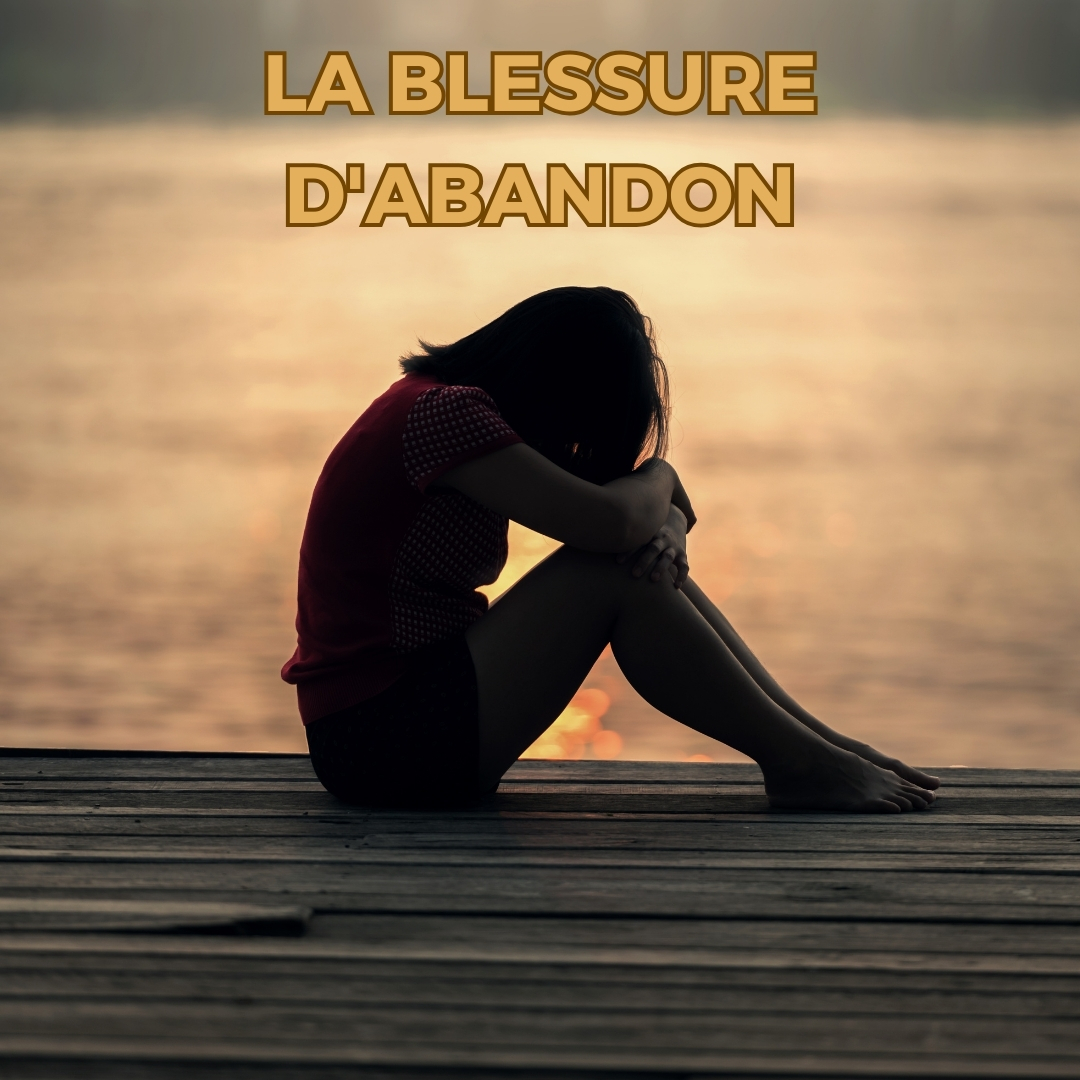 Comment guérir de la blessure d'abandon, article complet j'ose et alors by Peggy